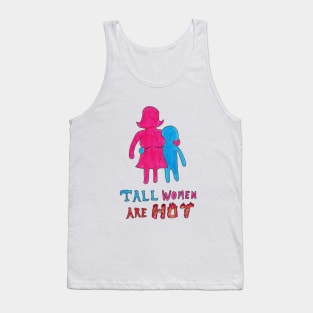 Tall Women Are Hot Tank Top